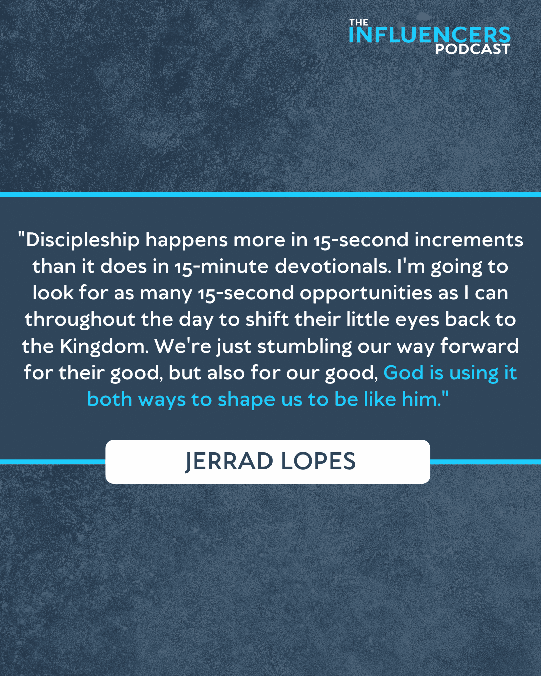 Episode 88 Quote by Jerrad Lopes.