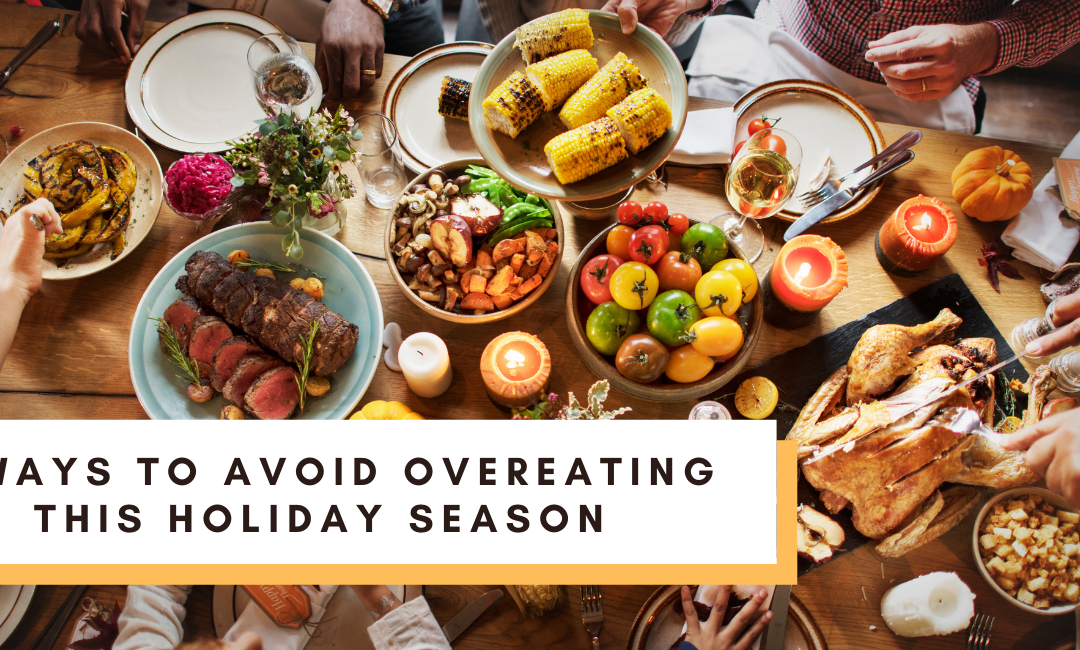 5 Ways to Avoid Overeating This Holiday Season