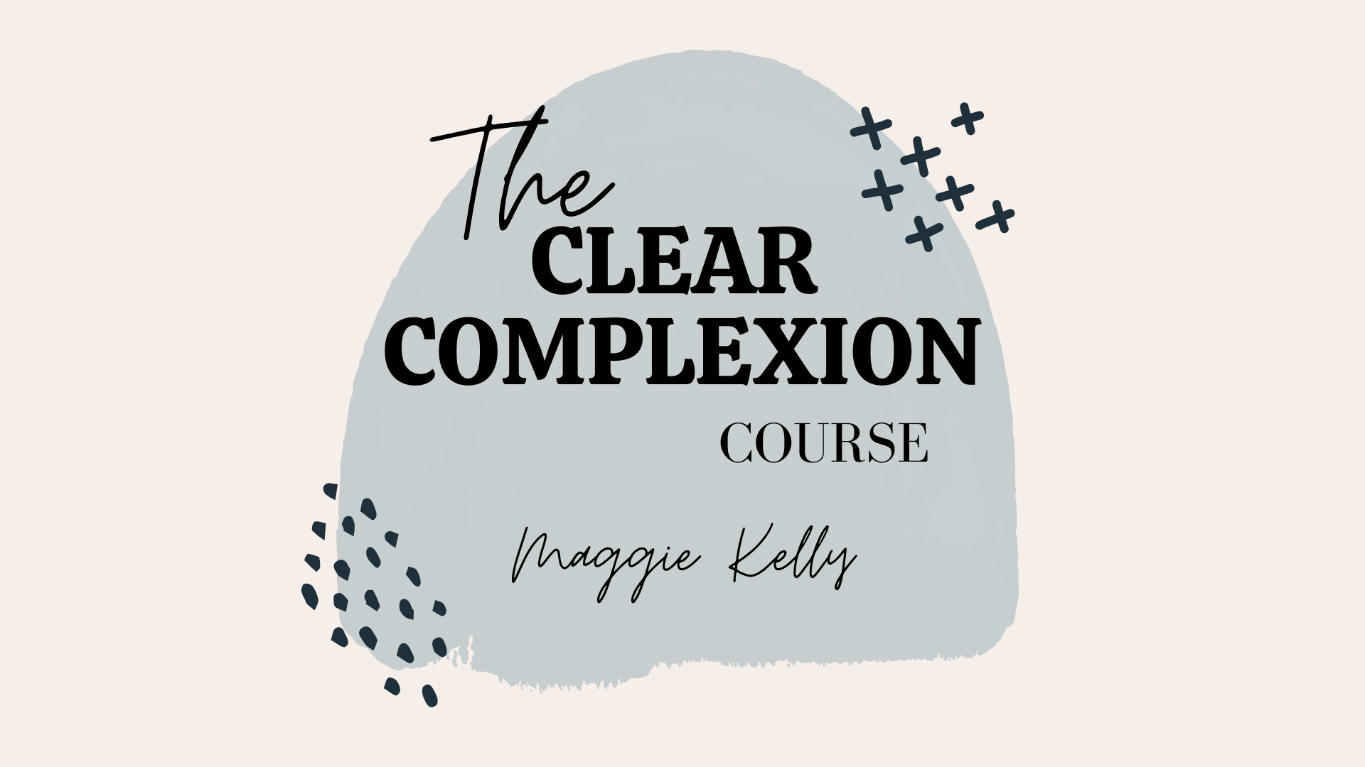 Maggie's Course Slide Deck (1)