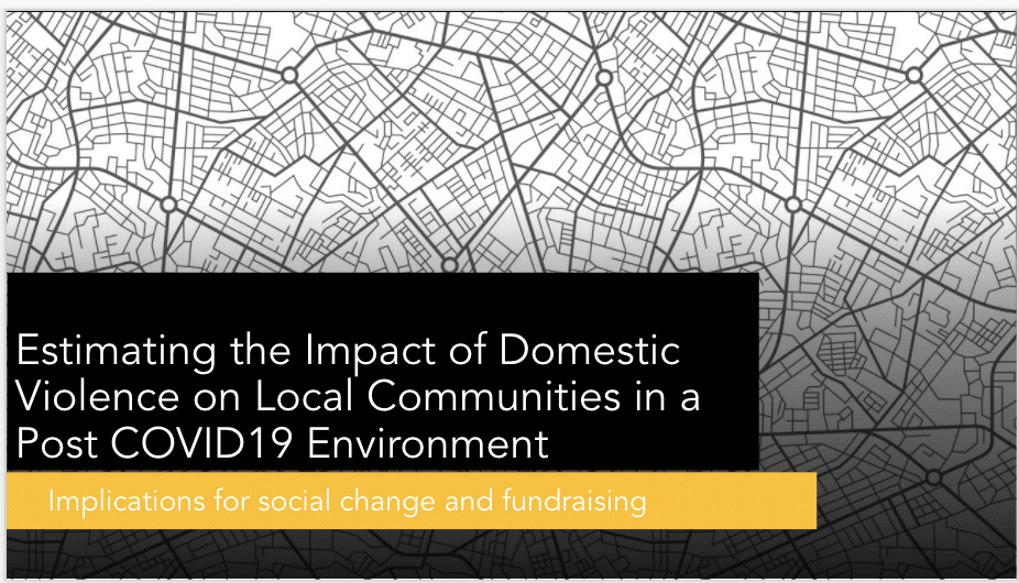 Presentation: Estimating the Impact of Domestic Violence on Local Communities in a Post COVID 19 Environment