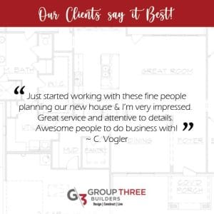 GROUP THREE BUILDERS client reviews Home builders Texas home builder Austin tx ATX