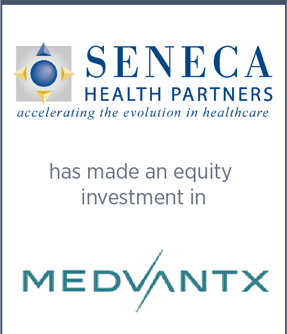 Seneca has made an equity investment in MedVantx