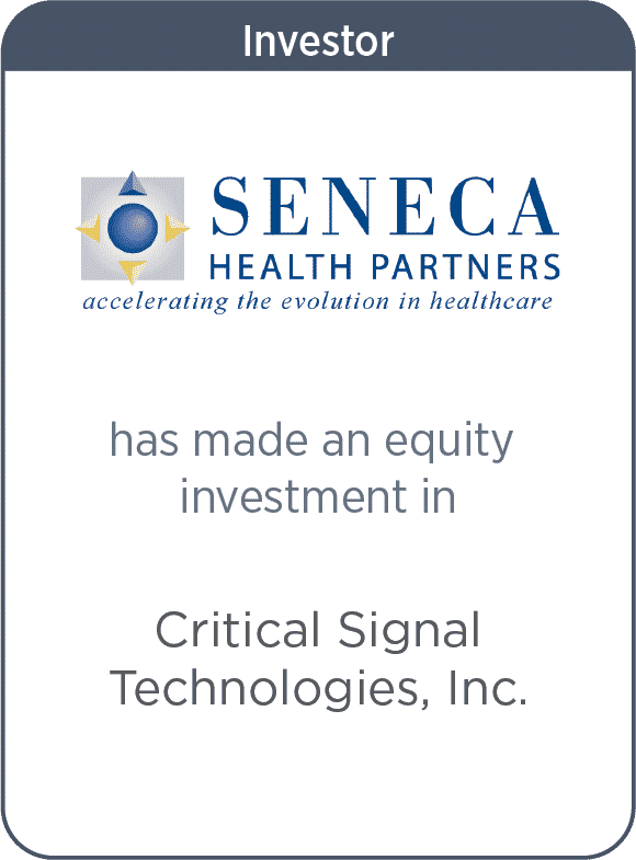 Seneca has made an equity investment in Critical Signal Technologies