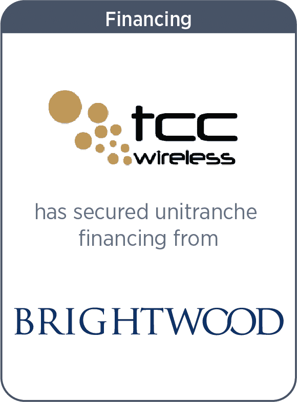 TCC Wireless Recapitalizes with Brightwood Capital