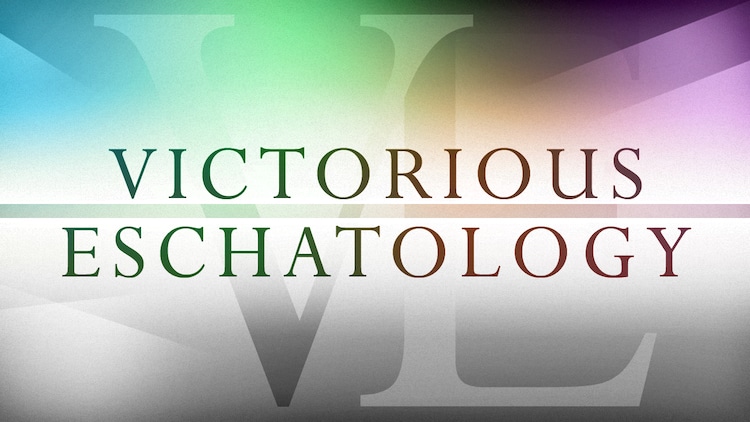 Victorious Eschatology