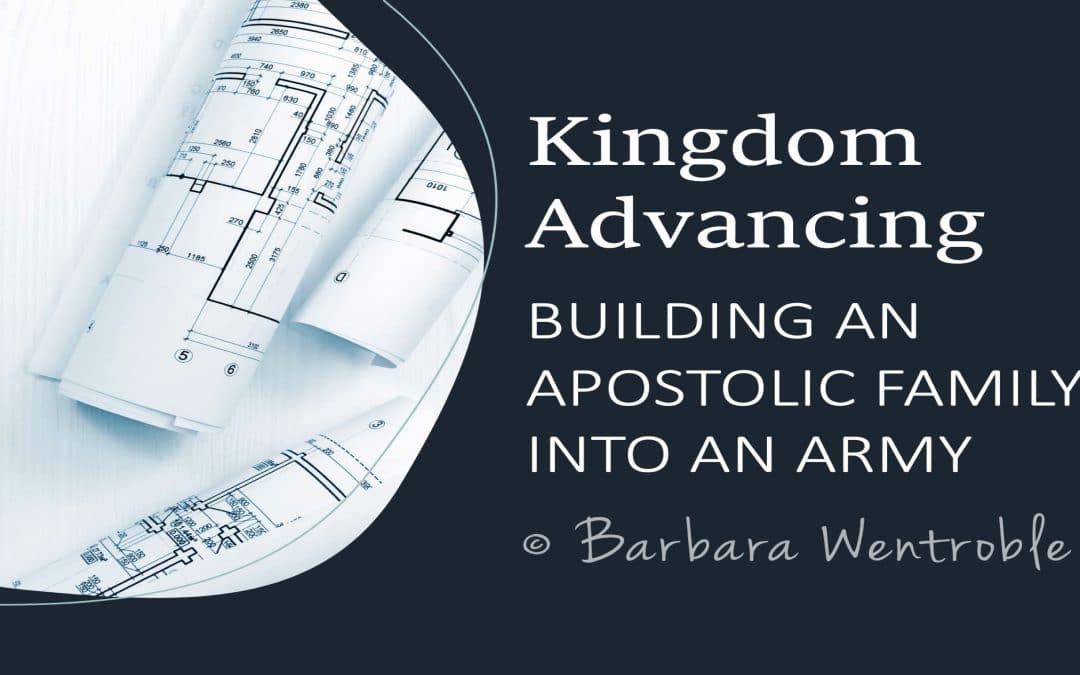 Building an Apostolic Family into an Army