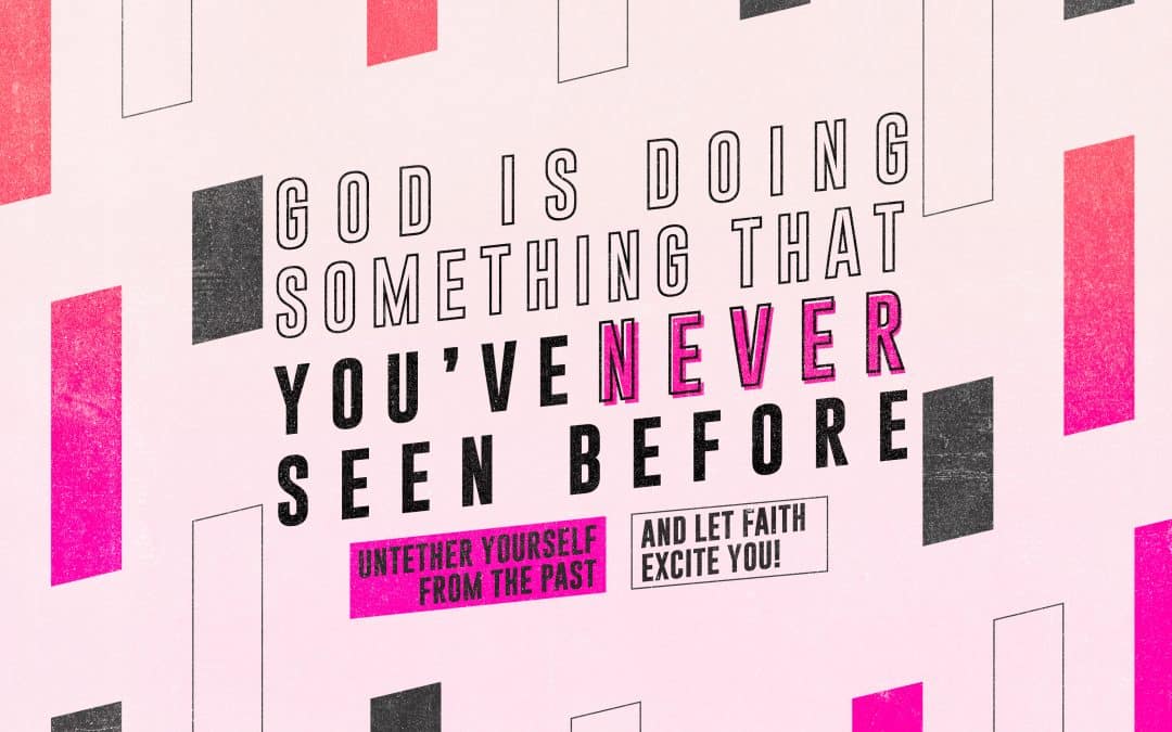 God is Doing Something That You’ve Never Seen Before