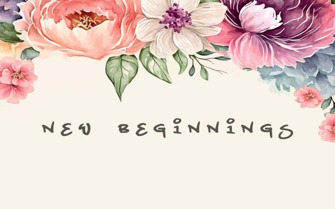 New Beginnings
