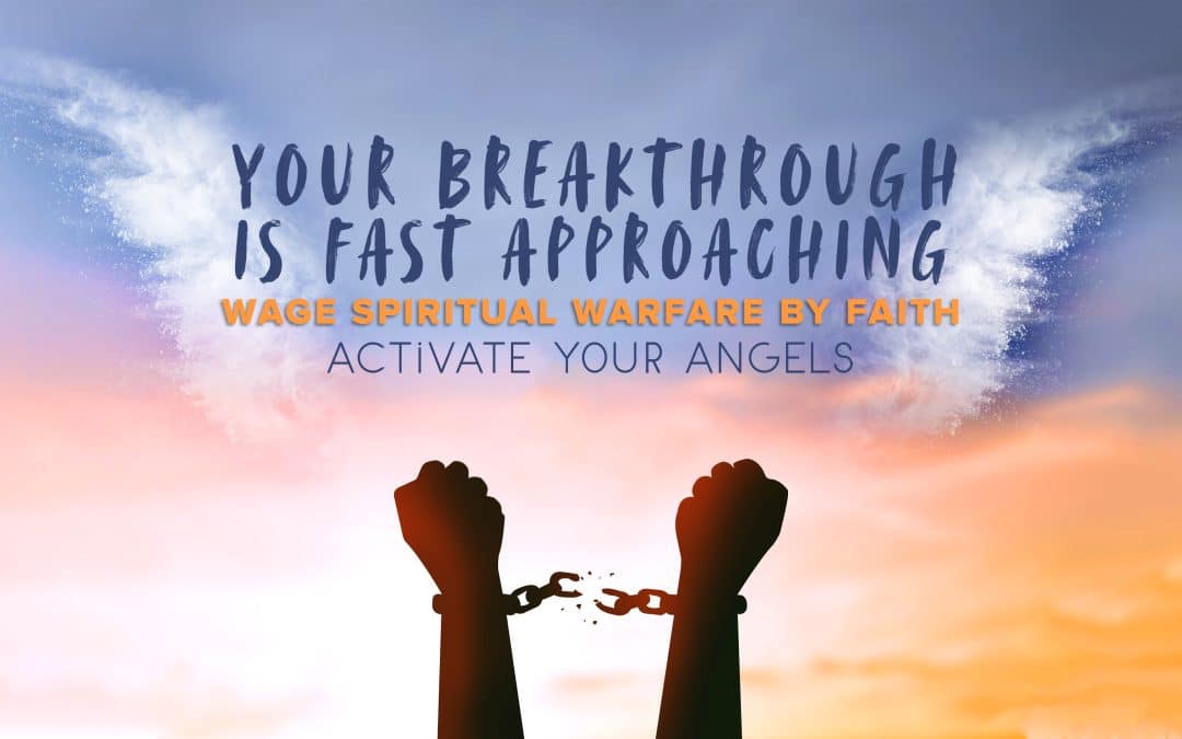 Your Breakthrough is Fast Approaching