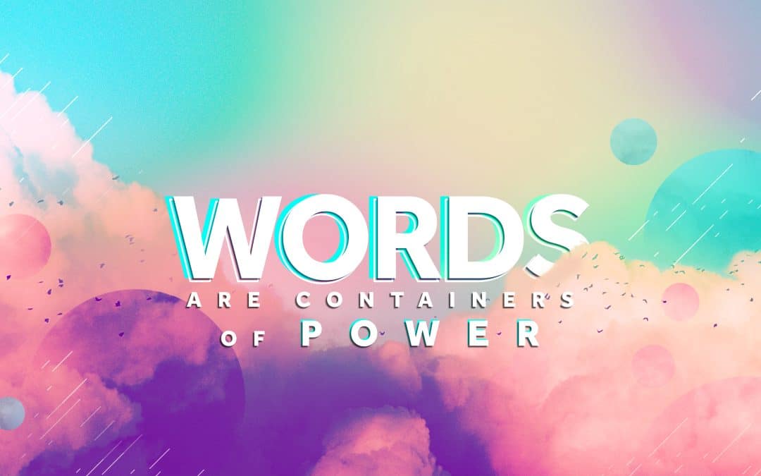 Words are Containers of Power