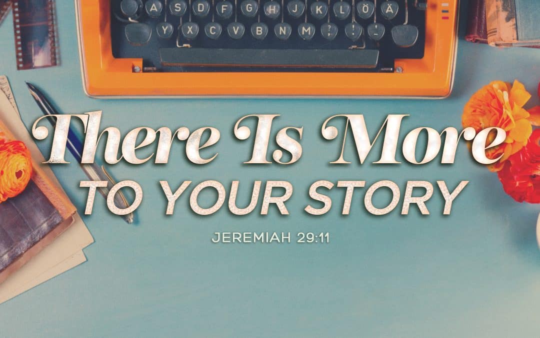 There is More to Your Story