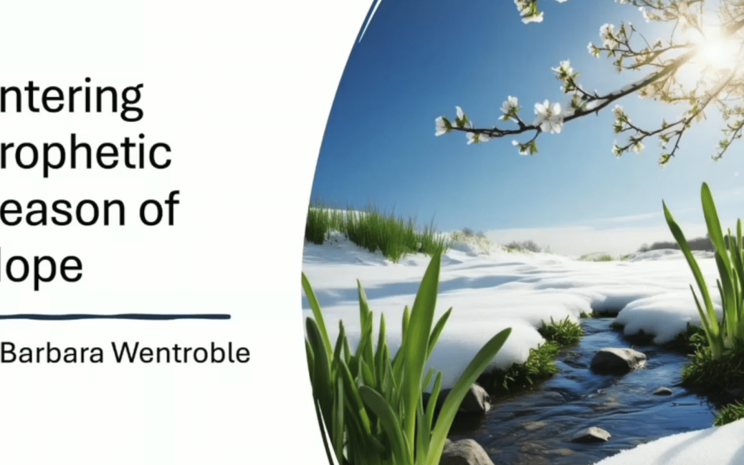 Entering Prophetic Season of Hope