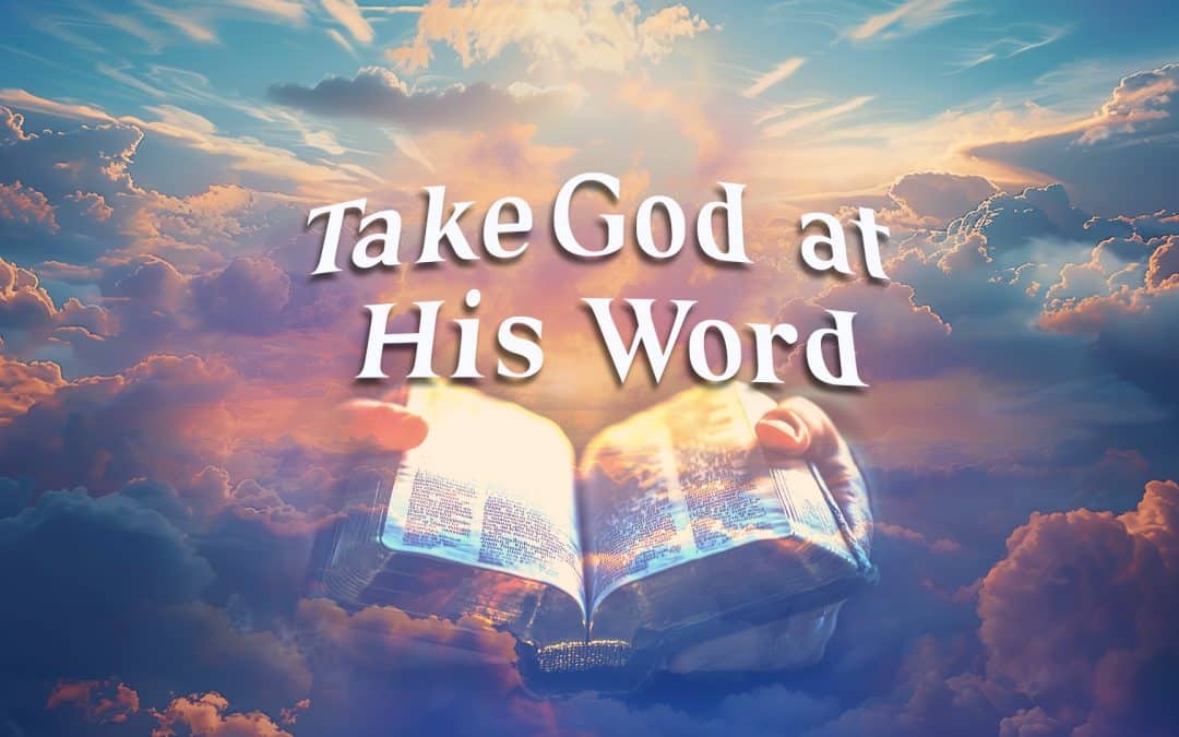 Take God at His Word