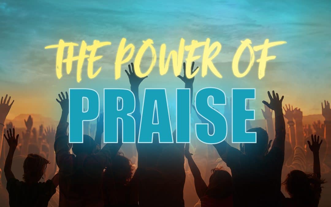 The Power of Praise