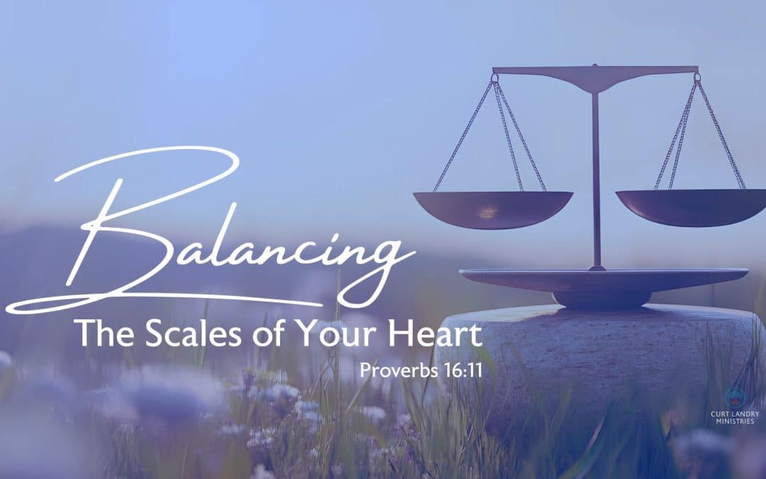 Balance the Scales of Your Heart
