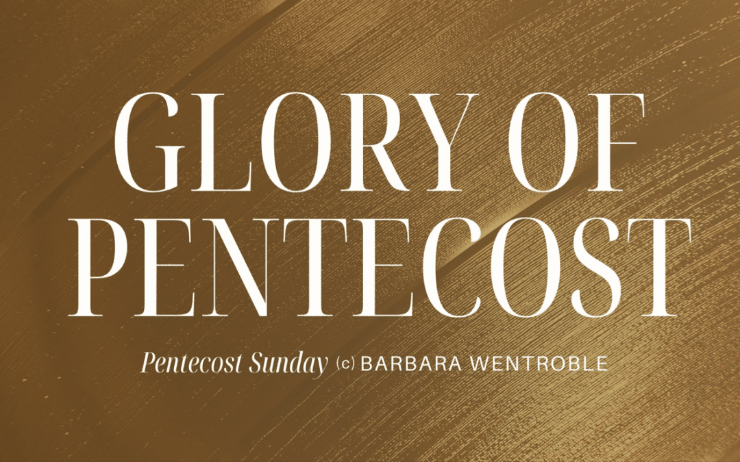 Glory of Pentecost