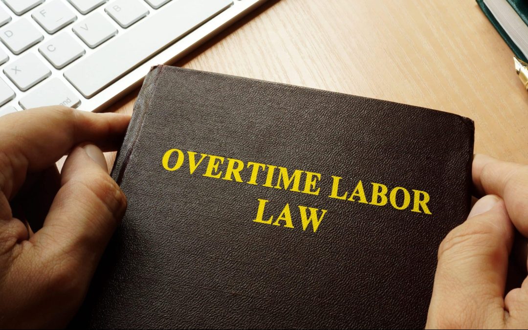 How the New Overtime Rule Expands Eligibility for Overtime Pay