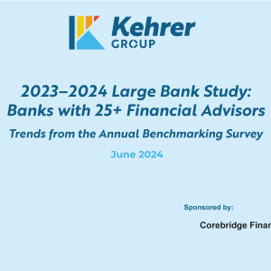 2023-2024 Large Bank Study: Banks with 25+ Financial Advisors