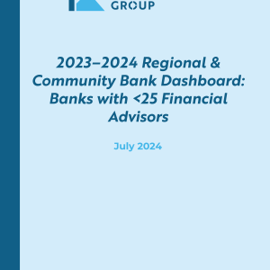 2023-2024 Regional & Community Bank Dashboard: Banks with <25 Financial Advisors